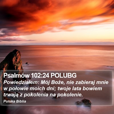 Psalmów 102:24 POLUBG Bible Verse Image