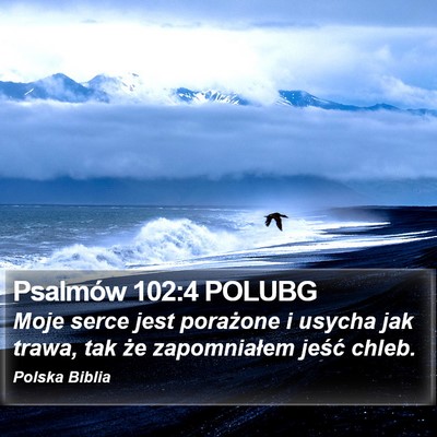 Psalmów 102:4 POLUBG Bible Verse Image