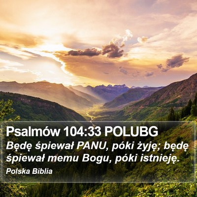 Psalmów 104:33 POLUBG Bible Verse Image
