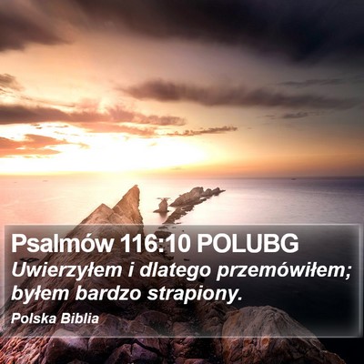 Psalmów 116:10 POLUBG Bible Verse Image
