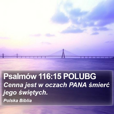 Psalmów 116:15 POLUBG Bible Verse Image
