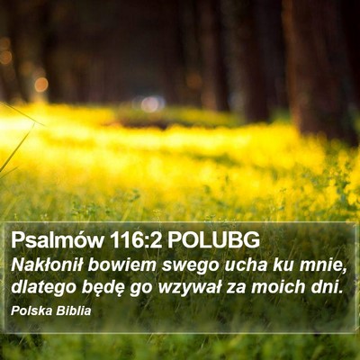 Psalmów 116:2 POLUBG Bible Verse Image