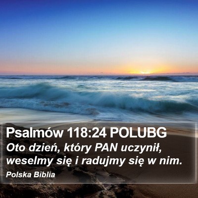 Psalmów 118:24 POLUBG Bible Verse Image