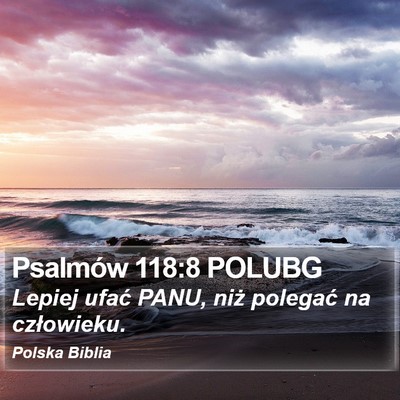 Psalmów 118:8 POLUBG Bible Verse Image
