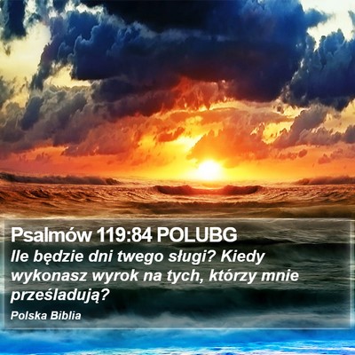 Psalmów 119:84 POLUBG Bible Verse Image