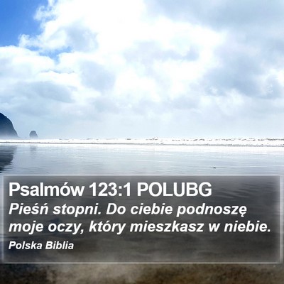 Psalmów 123:1 POLUBG Bible Verse Image