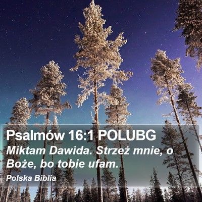 Psalmów 16:1 POLUBG Bible Verse Image