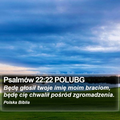 Psalmów 22:22 POLUBG Bible Verse Image