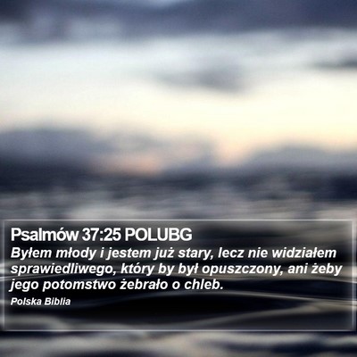 Psalmów 37:25 POLUBG Bible Verse Image
