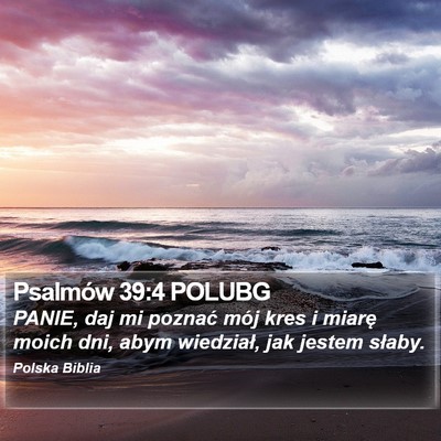 Psalmów 39:4 POLUBG Bible Verse Image