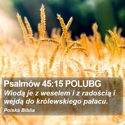 Psalmów 45:15 POLUBG Bible Verse Image