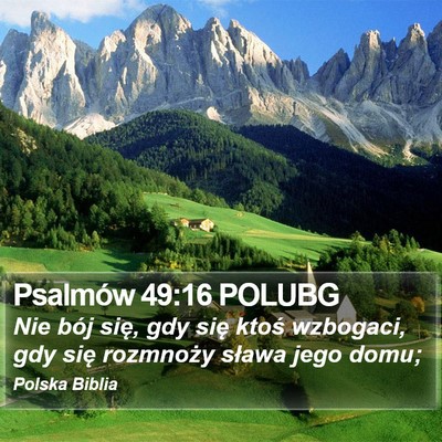 Psalmów 49:16 POLUBG Bible Verse Image