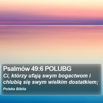 Psalmów 49:6 POLUBG Bible Verse Image