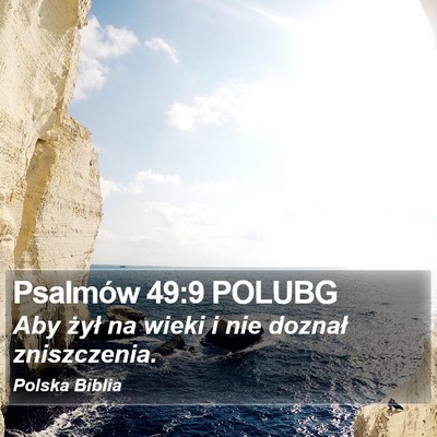 Psalmów 49:9 POLUBG Bible Verse Image