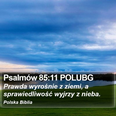 Psalmów 85:11 POLUBG Bible Verse Image