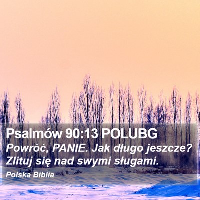 Psalmów 90:13 POLUBG Bible Verse Image