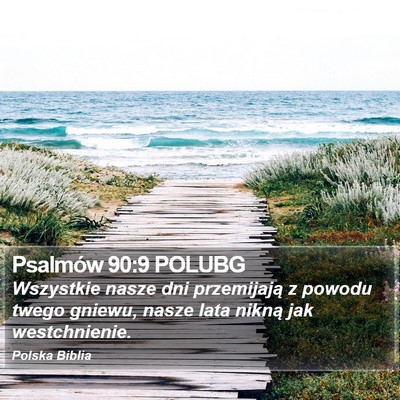 Psalmów 90:9 POLUBG Bible Verse Image