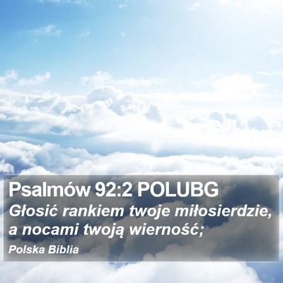 Psalmów 92:2 POLUBG Bible Verse Image
