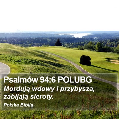 Psalmów 94:6 POLUBG Bible Verse Image