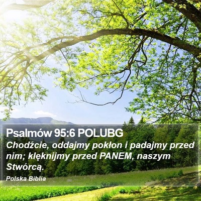 Psalmów 95:6 POLUBG Bible Verse Image