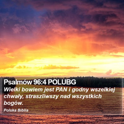 Psalmów 96:4 POLUBG Bible Verse Image