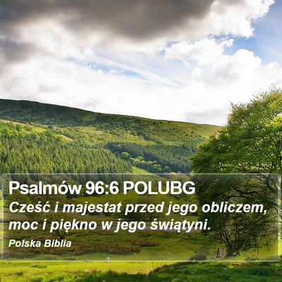 Psalmów 96:6 POLUBG Bible Verse Image