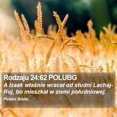 Rodzaju 24:62 POLUBG Bible Verse Image