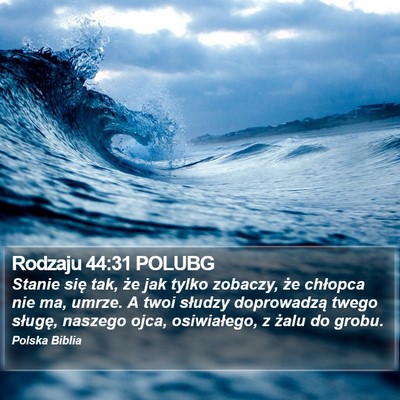 Rodzaju 44:31 POLUBG Bible Verse Image