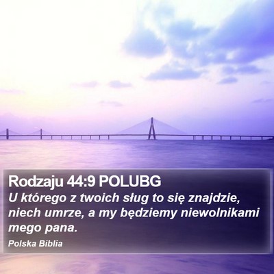 Rodzaju 44:9 POLUBG Bible Verse Image