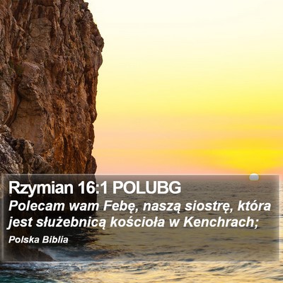 Rzymian 16:1 POLUBG Bible Verse Image