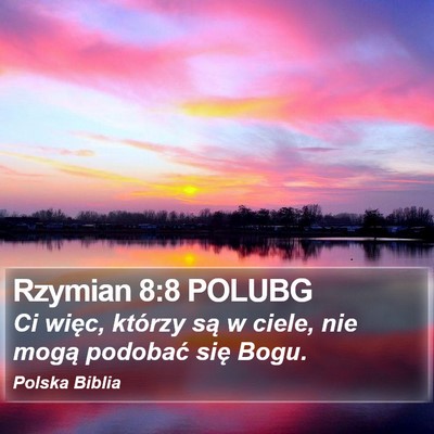 Rzymian 8:8 POLUBG Bible Verse Image