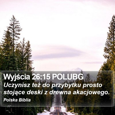 Wyjścia 26:15 POLUBG Bible Verse Image