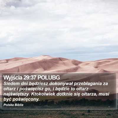 Wyjścia 29:37 POLUBG Bible Verse Image