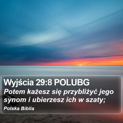 Wyjścia 29:8 POLUBG Bible Verse Image