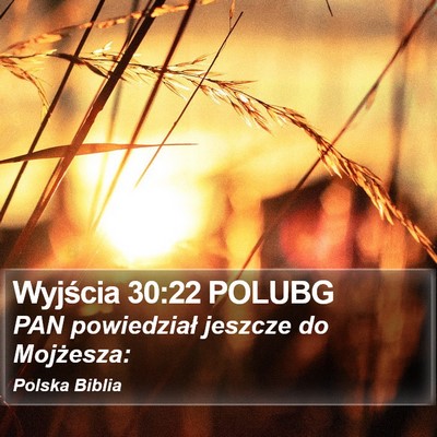 Wyjścia 30:22 POLUBG Bible Verse Image