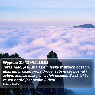 Wyjścia 33:13 POLUBG Bible Verse Image
