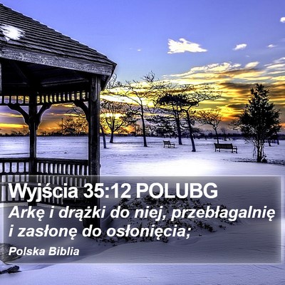 Wyjścia 35:12 POLUBG Bible Verse Image