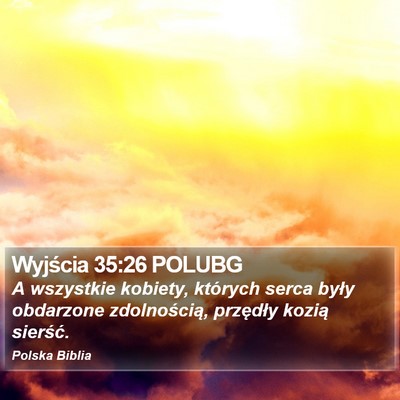 Wyjścia 35:26 POLUBG Bible Verse Image