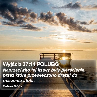 Wyjścia 37:14 POLUBG Bible Verse Image
