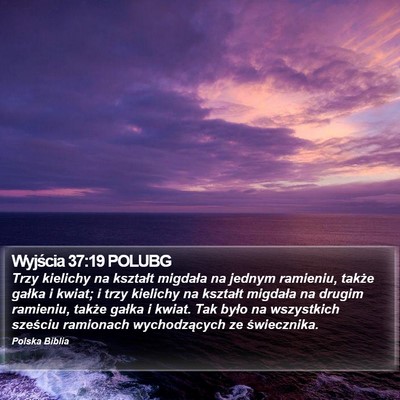 Wyjścia 37:19 POLUBG Bible Verse Image