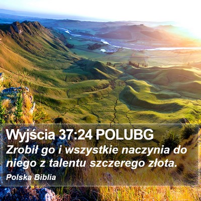 Wyjścia 37:24 POLUBG Bible Verse Image