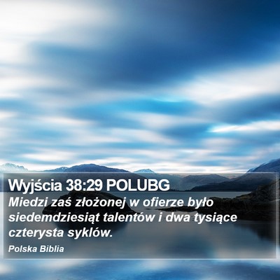 Wyjścia 38:29 POLUBG Bible Verse Image