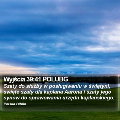 Wyjścia 39:41 POLUBG Bible Verse Image
