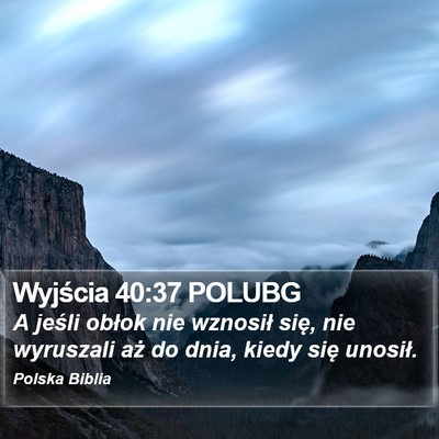 Wyjścia 40:37 POLUBG Bible Verse Image