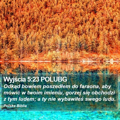 Wyjścia 5:23 POLUBG Bible Verse Image