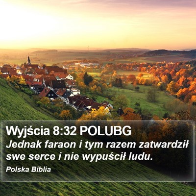 Wyjścia 8:32 POLUBG Bible Verse Image