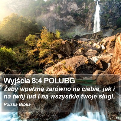Wyjścia 8:4 POLUBG Bible Verse Image