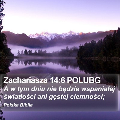 Zachariasza 14:6 POLUBG Bible Verse Image