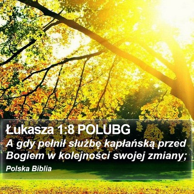 Łukasza 1:8 POLUBG Bible Verse Image