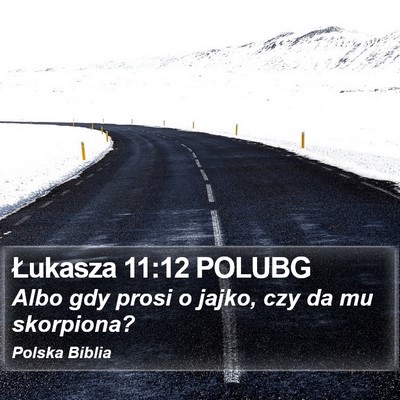 Łukasza 11:12 POLUBG Bible Verse Image